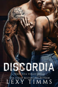 Title: Discordia (Tendenza Verso I Guai, #2), Author: Lexy Timms