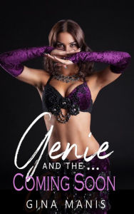 Title: Genie and the Demon Slayers (The Wish Romance, #2), Author: Gina Manis