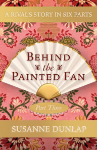 Title: A Confession and a Royal Portrait (Behind the Painted Fan, #3), Author: Susanne Dunlap