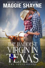 The Baddest Virgin in Texas (The Texas Brands, #2)