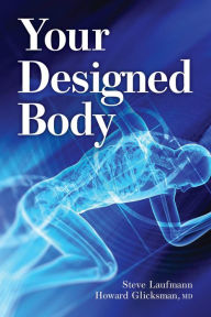Title: Your Designed Body, Author: Steve Laufmann