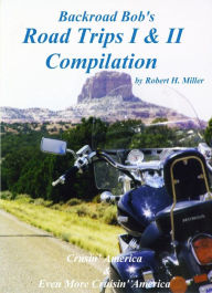 Title: Motorcycle Road Trips (Vol. 35) Road Trips I & II Compilation - Cruisin' America & Even More Cruisin' America (Backroad Bob's Motorcycle Road Trips, #35), Author: Backroad Bob