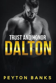 Title: Dalton (Trust and Honor, #2), Author: Peyton Banks