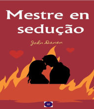 Title: Mestre en sedução, Author: John Danen