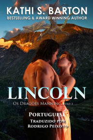 Title: Lincoln (OS DRAGÕES MANNING, #3), Author: Kathi S. Barton