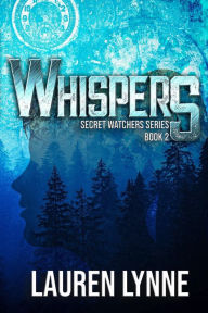 Title: Whispers (The Secret Watchers, #2), Author: Lauren Lynne