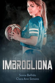 Title: Imbrogliona, Author: Sonia Bellido Aguirre