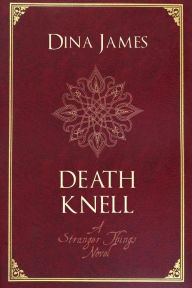 Title: Death Knell (Stranger Things, #3), Author: Dina James