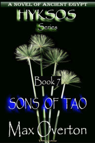 Title: Sons of Tao (Hyksos, #7), Author: Max Overton