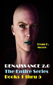 Title: The Entire Series (Renaissance 2.0), Author: Dean C. Moore