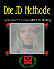 Title: Die JD-Methode, Author: John Danen