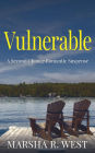 Vulnerable (A Second Chance Romantic Suspense)
