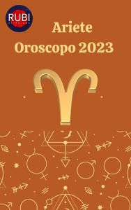 Title: Ariete Oroscopo 2023, Author: Rubi Astrologa