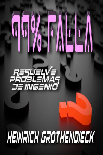 99% Falla (Problemas de Ingenio, #1)