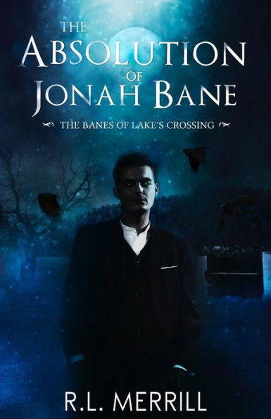 The Absolution of Jonah Bane (The Banes of Lake's Crossing, #2)