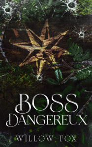Title: Boss Dangereux (Frères Bratva, #5), Author: Willow Fox
