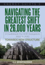 Navigating The Greatest Shift in 26,000 Years (Energy Shifts, #3)