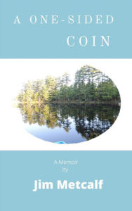 Title: A One-Sided Coin, Author: Jim Metcalf