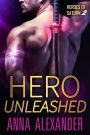 Hero Unleashed (Heroes of Saturn, #2)