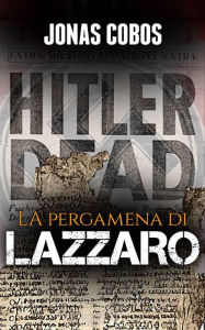 Title: La Pergamena di Lazzaro, Author: Jonas Cobos