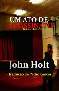 Title: Um Ato de Assassinato, Author: John Holt