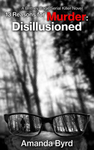Title: 13 Reasons for Murder Disillusioned, Author: Amanda Byrd