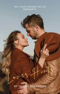 Title: Lover Hints by Harry Sebastian, Author: Harry Sebastian