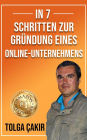 In 7 Schritten Zur Gründung Eines Online-Unternehmens (Financial Investments, #1)
