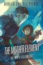 The Mother Element (Glass and Iron, #2)