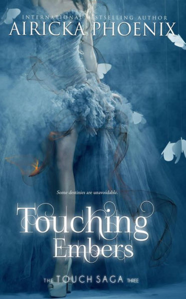 Touching Embers (Touch Saga, #3)