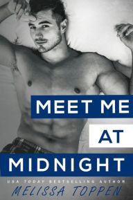 Title: Meet Me at Midnight, Author: Melissa Toppen