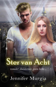 Title: Ster van Acht (Angel Star - serie, #1), Author: Jennifer Murgia