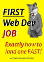 First Web Dev Job - Exactly how to land one fast!