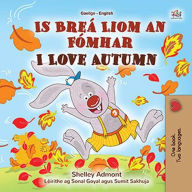 Title: Is Breá Liom an Fómhar I Love Autumn (Irish English Bilingual Collection), Author: Shelley Admont