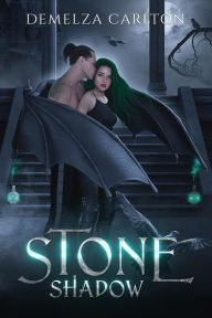 Title: Stone Shadow: A Paranormal Protector Tale (Heart of Steel, #4), Author: Demelza Carlton