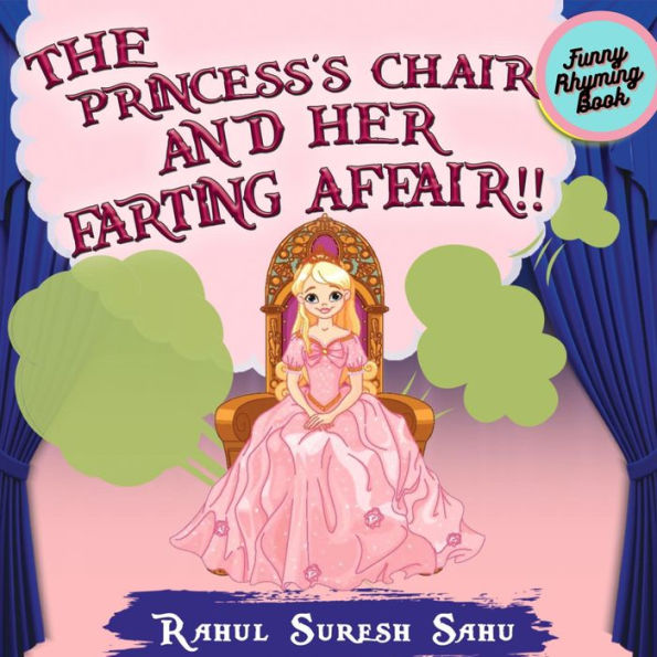 The Princess's Chair and Her Farting Affair!!