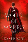 A World of Vampires Volume 1
