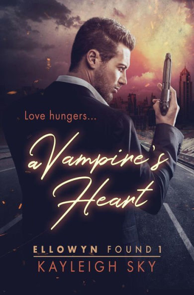 A Vampire's Heart (Ellowyn Found, #1)