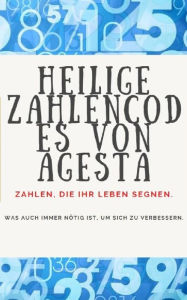 Title: Heilige Zahlencodes von Agesta, Author: Edwin Pinto