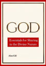 God - Essentials for Sharing in the Divine Nature