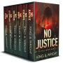 No Justice: The Complete Series (A Dark Vigilante Thriller Series)