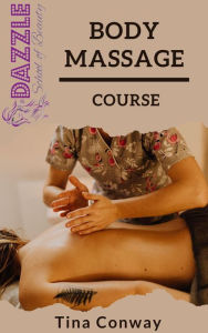 Title: Body Massage Course, Author: Tina Conway