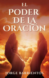 Title: El Poder de la Oración, Author: Jorge Barrientos