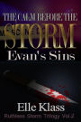The Calm Before the Storm: Evan's Sins (Ruthless Storm Trilogy, #2)
