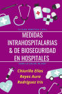 Medidas Intrahospitalarias & de Bioseguridad en Hospitales (Salud y estilo de vida, #1)