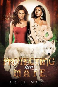 Title: Protecting Her Mate (The Nightstar Shifters, #2), Author: Ariel Marie