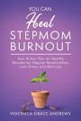 You Can Heal Stepmom Burnout