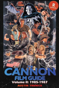 Title: The Cannon Film Guide Volume II (1985-1987), Author: Austin Trunick