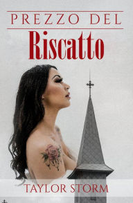 Title: Prezzo Del Riscatto, Author: Taylor Storm