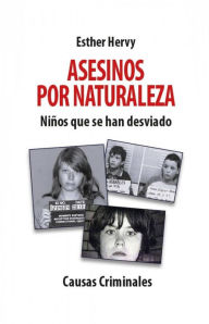 Title: Asesinos por naturaleza, Author: ESTHER HERVY